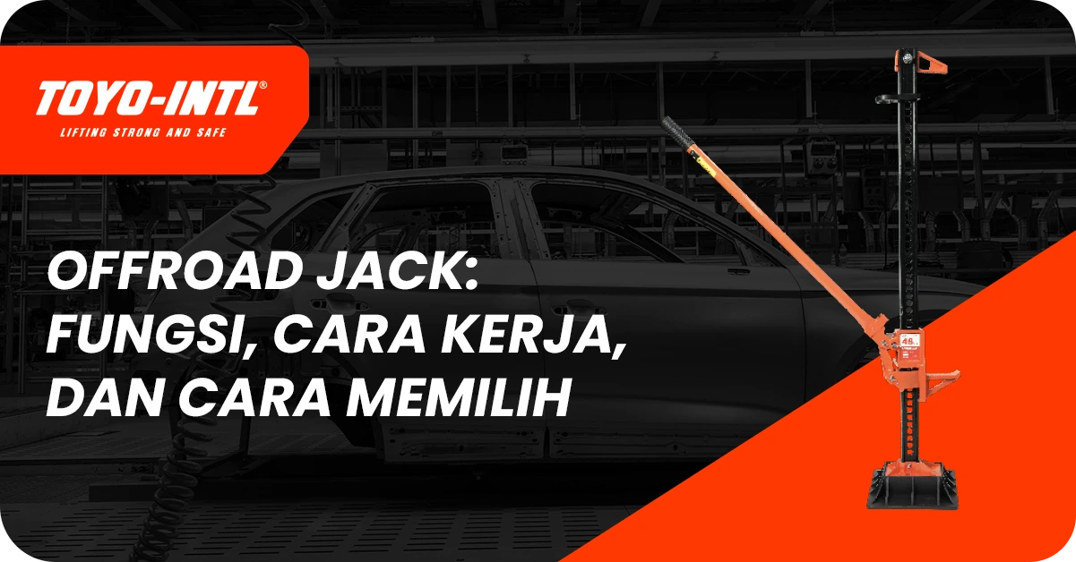 Offroad Jack: Fungsi, Cara Kerja, dan Cara Memilih