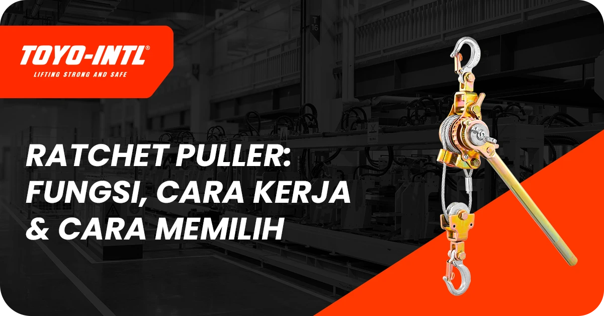 Ratchet puller TOYO-INTL dengan hook dan tuas di area pabrik industri