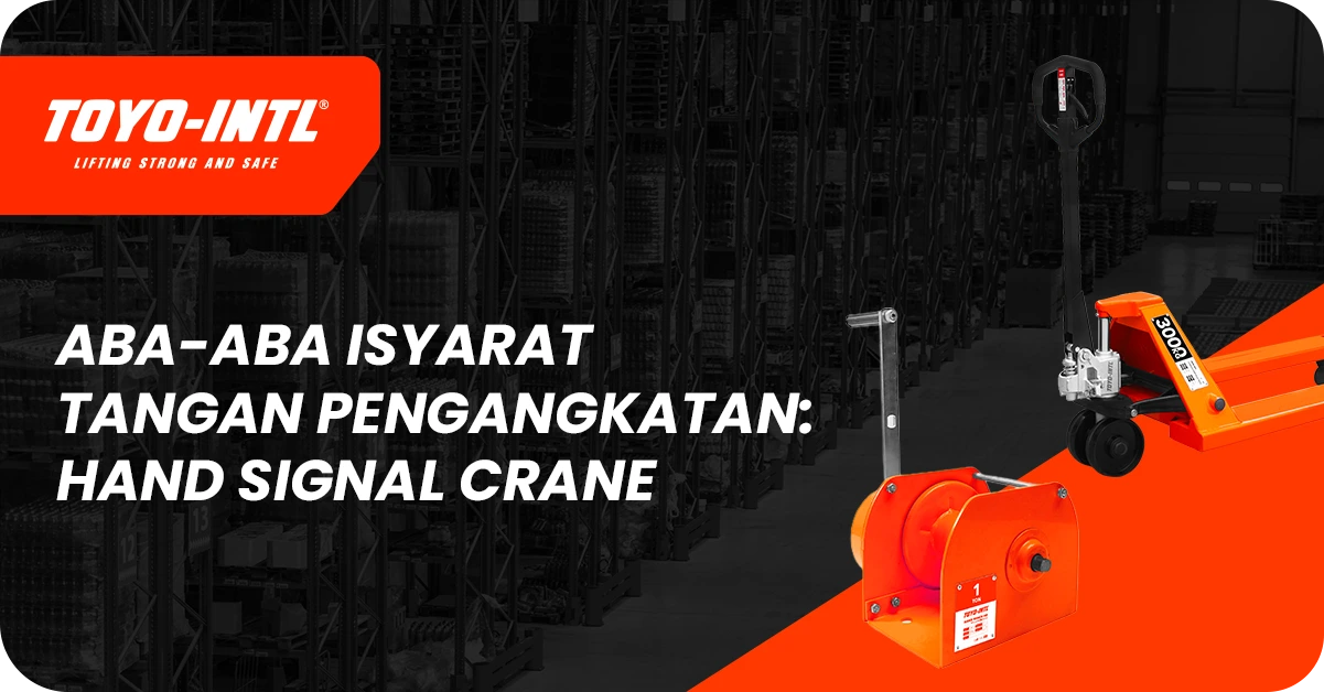 Aba-aba isyarat tangan pengangkatan hand signal crane dan hoist TOYO-INTL